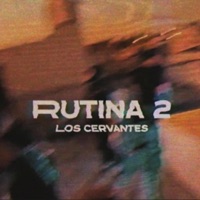 RUTINA 2 (LOS CERVANTES) (feat. Snole Cervantes) - Single - Eseck Cervantes