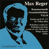 Reger: The Complete Chamber Music, Vol. 14 - Philipp Naegele