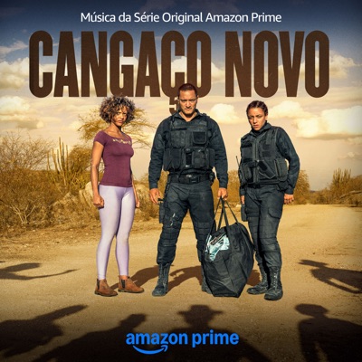 Cangaço Novo 2ª Temporada (Música da Série Orginal Amazon Prime)