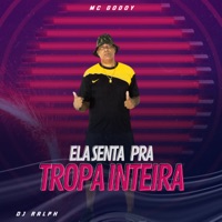 Ela Senta pra Tropa Inteira - Single - MC Godoy & Dj Ralph