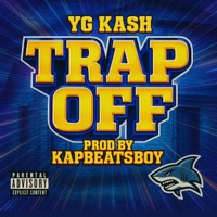 TRAPOFF - Single - YG Kash