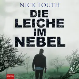 Die Leiche im Nebel (Der DCI Gillard Britischer Krimireihe)