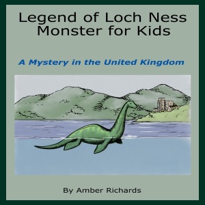 Legend of Loch Ness Monster for Kids: A Mystery in the United Kingdom (Unabridged)