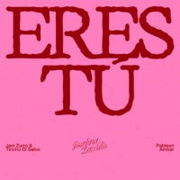 Eres Tú - Single - Tincho Di Salvo & Javi Zurro, Josefina Zaurdo & Pableen Ambar
