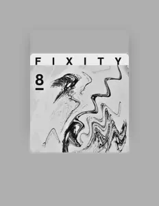 收听 Fixity、观看音乐视频、阅读小传、查看巡演日期等 ！