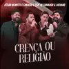 César Menotti & Fabiano & Zezé Di Camargo & Luciano - Crença ou Religião