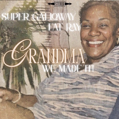 Grandma We Made It (feat. Fat Ray) - Single