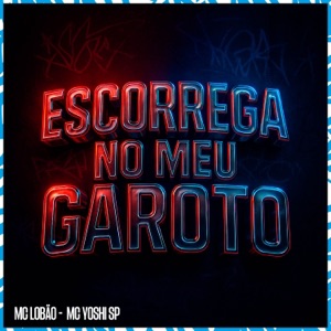 Escorrega No Meu Garoto
