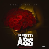 Lil Pretty Ass - Single - Preme Dibiasi