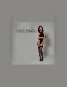 Ascolta Gerda Gofman, guarda video musicali, leggi la biografia, vedi le date del tour & altro!