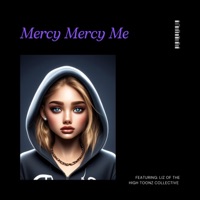 Mercy Mercy Me (feat. Liz) - Single - High Tunes