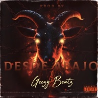 Desde Abajo (feat. Moon A Mour & Alvarezjr) - Single - Geezy Beatz