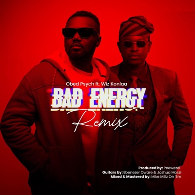 Bad Energy (feat. Wisdom Konlaa) [Remix] - Single