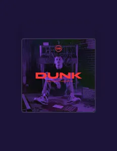 Dengarkan DUNK, tonton video musik, baca bio, lihat tanggal tur & lainnya!