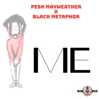 ME (feat. Black Metaphor) - Single - Pesh Mayweather