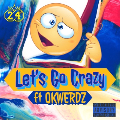 Let's Go Crazy (feat. Okwerdz) - Single