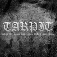 Tarpit (feat. Omega Man, Grizzly Bastard, Epic_Mc & DJ Rellik) - Single - Outpost31