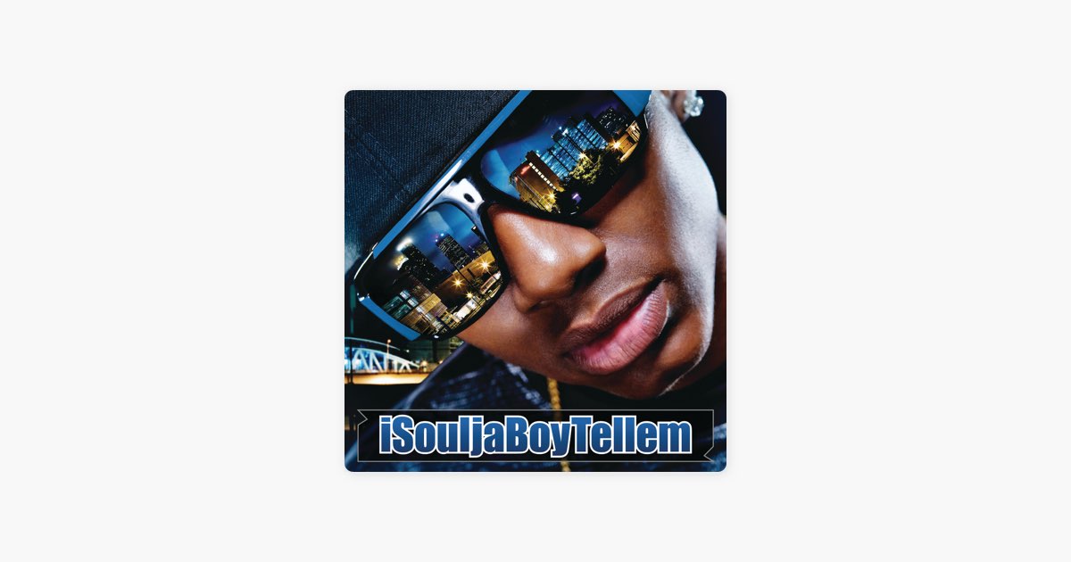 iSouljaBoyTellem - Album by Soulja Boy Tell 'Em - Apple Music