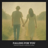 Falling for You - Single - Jonah Dean & Olivia Luna
