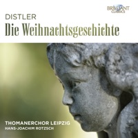 Distler: Die Weihnachtsgeschichte, Op. 10 - St Thomas's Boys Choir Leipzig & Hans-Joachim Rotzsch