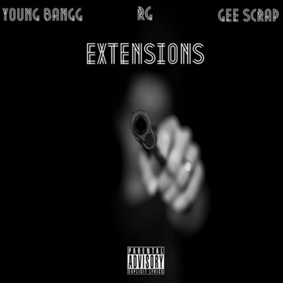 Extensions (feat. RG & Gee Scrap) - Single
