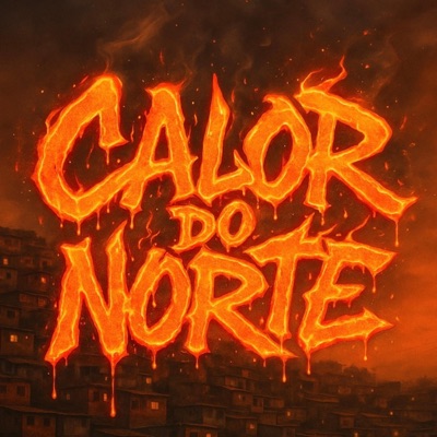 CALOR DO NORTE (feat. Djvitor063) - Single