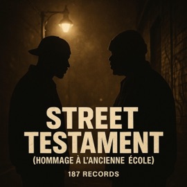 Street Testament (feat. Truth Malik, King Verse & Néo Lyrik) Label 187 records