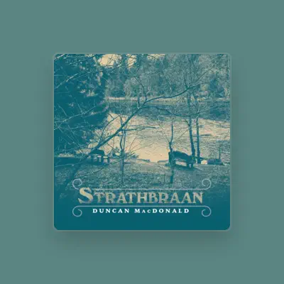 Listen to Duncan MacDonald, watch music videos, read bio, see tour dates & more!