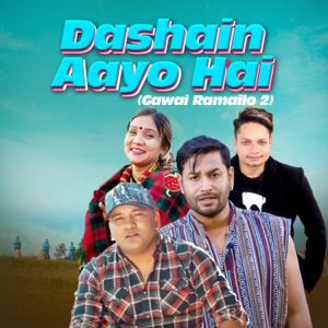 Dashain Aayo Hai (Gawai Ramailo 2)