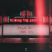 Rewind the Credits - Single - dreamr., Ruff & Chanel Yates