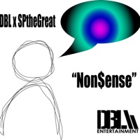 Non$ense (feat. 7 Toez) - Single - DBL & SPtheGreat