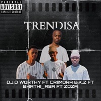 TrenDisa (feat. Criimora b.k.z, Bhathi RSA & Zoza) - Single - DJ.O_WORTHY