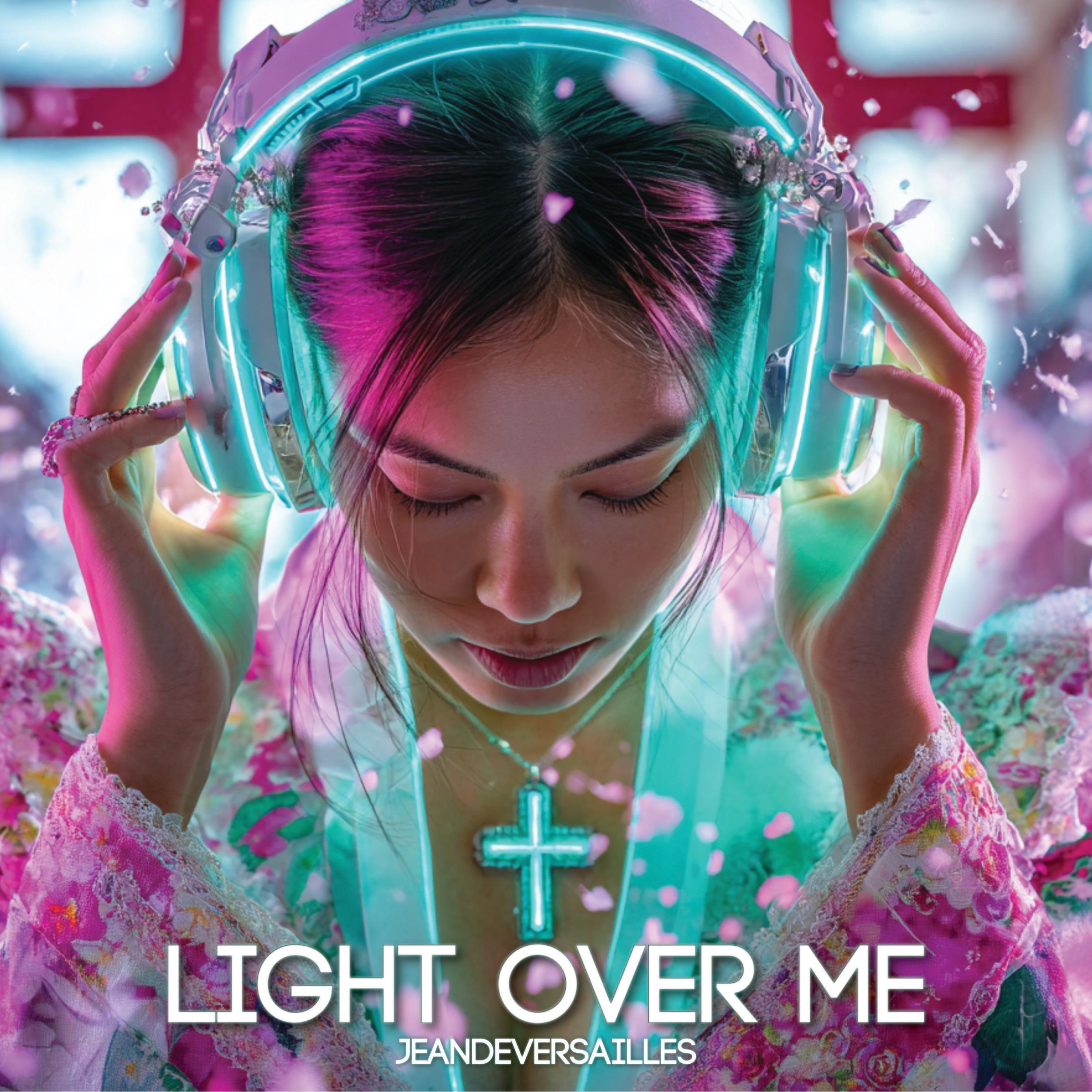 LIGHT OVER ME - Single