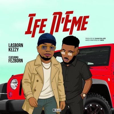 Ife neme (feat. Fezborn) - Single