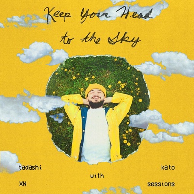 Keep Your Head To The Sky (feat. nimz & XN Sessions) - Single