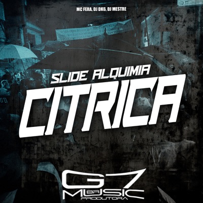 Slide Alquimia Cítrica (feat. Mc Fera) - Single