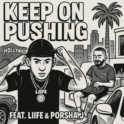 Keep On Pushing (feat. Liife & Porsha J) - Single