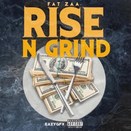 RISE N GRIND FAT ZAA
