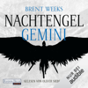 Nachtengel - Gemini: Nightangel 2 - Brent Weeks & Clemens Brunn - Übersetzer