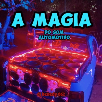 A Magia do Som Automotivo - Single