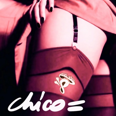 Chico (Rose Version) - Single