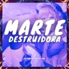 Marte Destruidora - Single