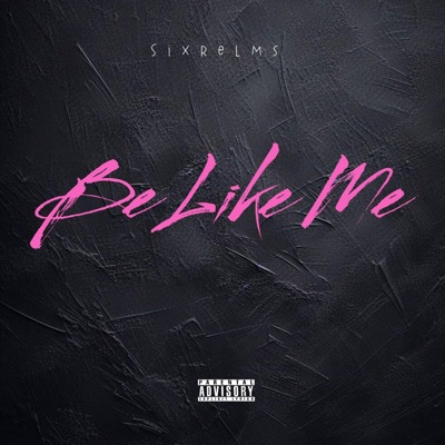 Be Like Me (feat. teenondrgz*) - Single