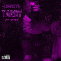 Tardy (feat. Ronen) - Single - Lowkifye