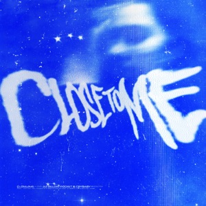 Close To Me - Single