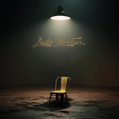 Pushin' Me Closer - Single