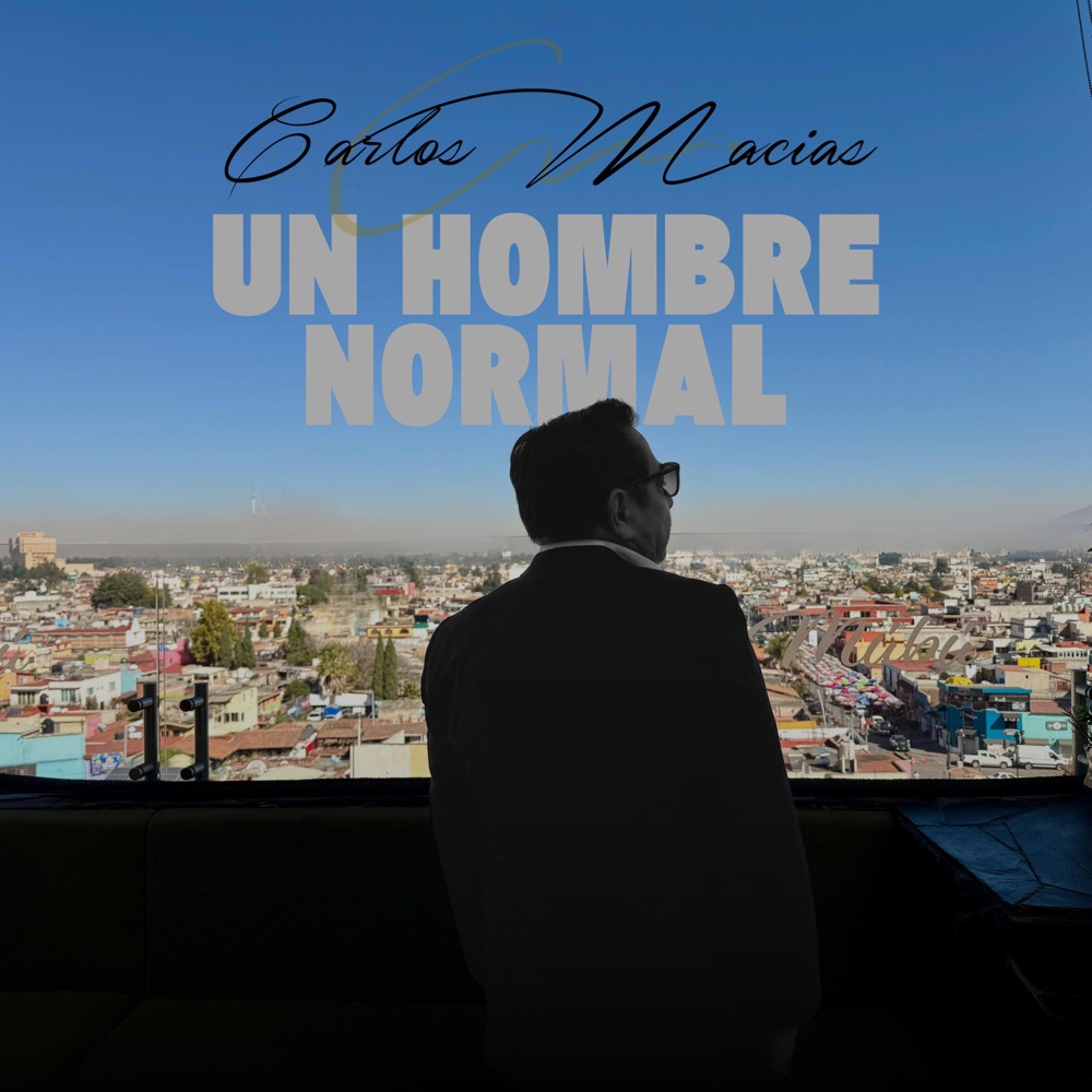 Обложка альбома «Un Hombre Normal - Single» — Carlos Macías