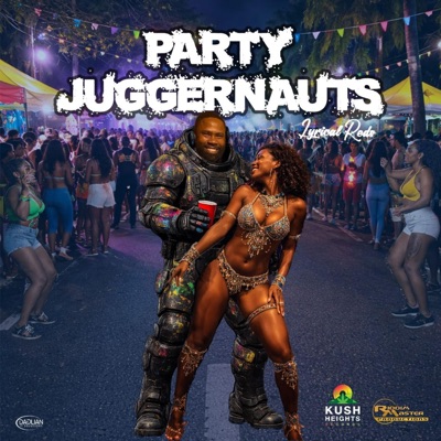 Party Juggernauts (feat. Lyrical Reds) - Single