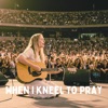 When I Kneel to Pray