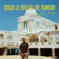 Sous le soleil de Tunisie